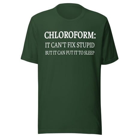 Chloroform Can't Fix Stupid Shirt