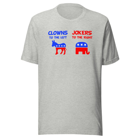 Clowns To The Left Jokers To The Right Shirt