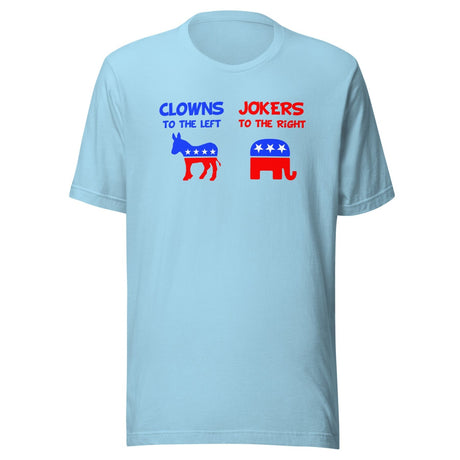 Clowns To The Left Jokers To The Right Shirt