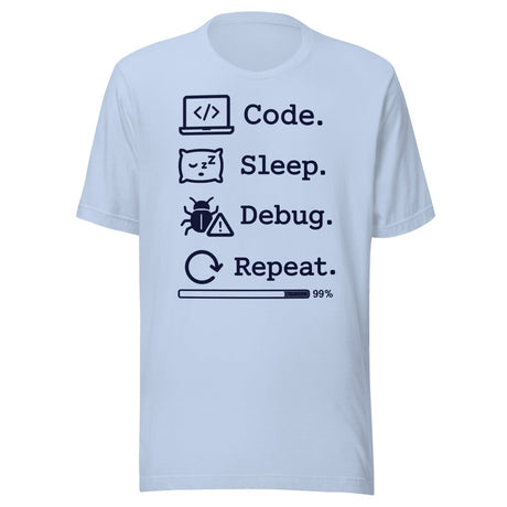Code. Sleep. Debug. Repeat. Shirt