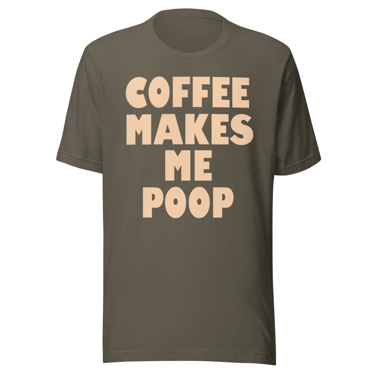 Coffee Makes Me Poop Shirt
