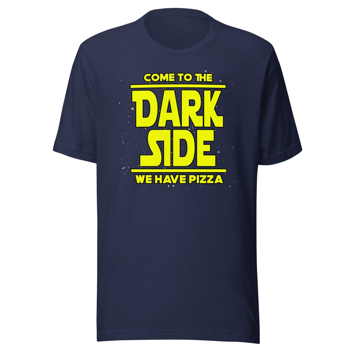 Come To The Dark Side We Have Pizza Shirt