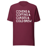 Covens Coffins Curses and Cold Brew Shirt