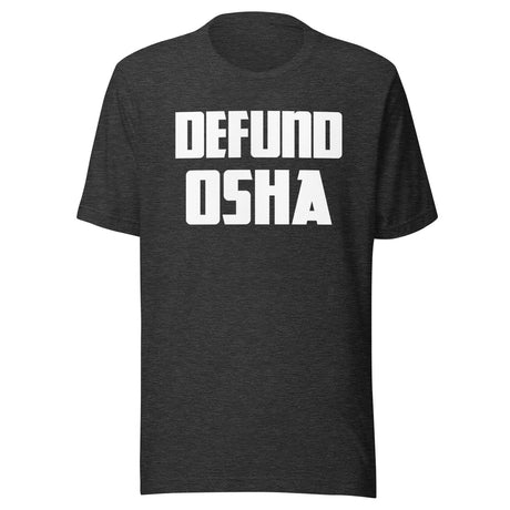 Defund OSHA Shirt