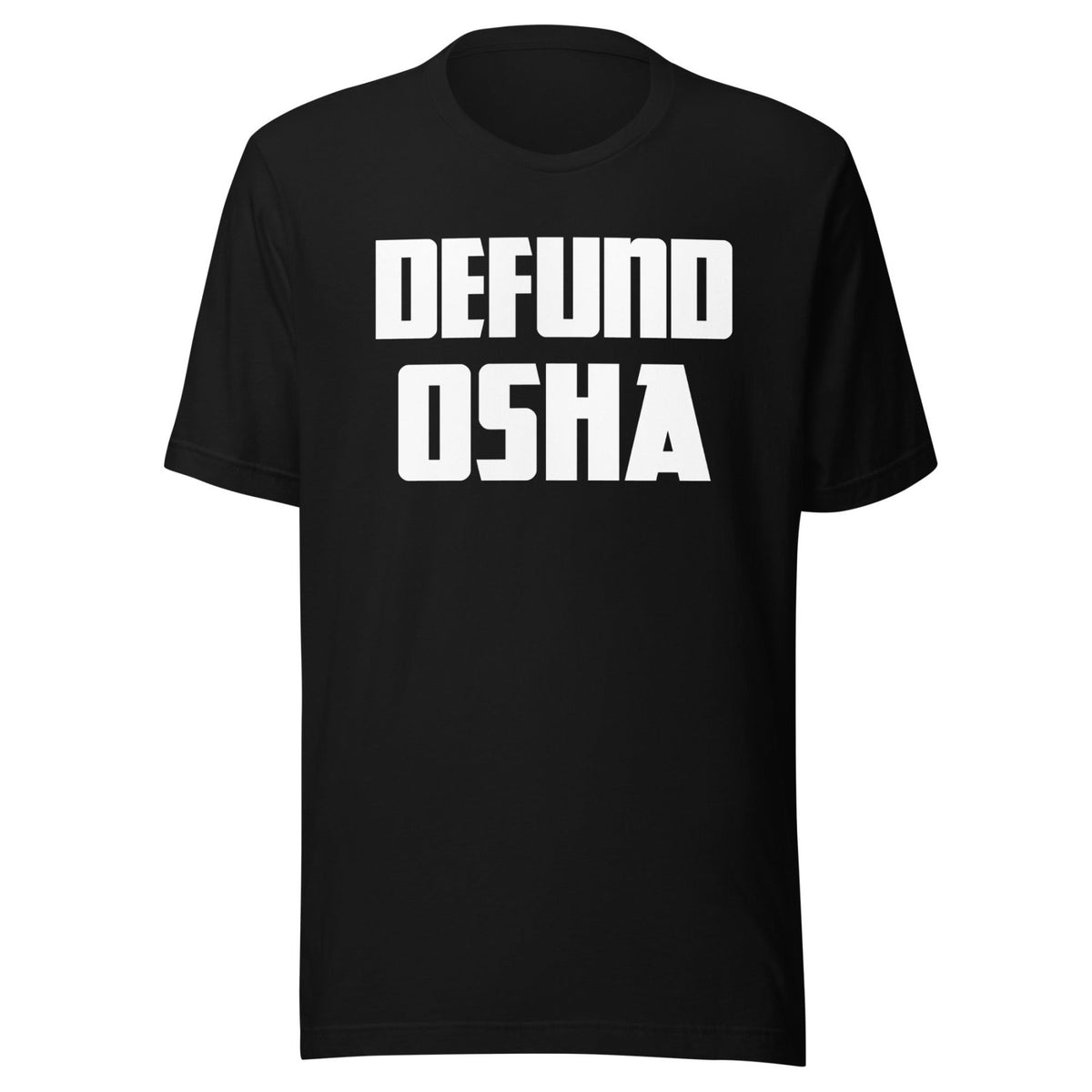 Defund Osha Defund OSHA Political Libertarian Shirt – Tee Shop USA