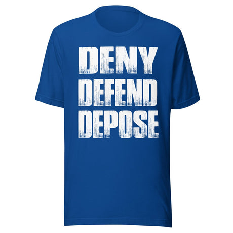 Deny Defend Depose Shirt