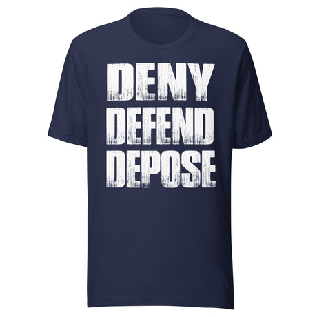 Deny Defend Depose Shirt
