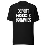 Deport Fascists And Commies Shirt