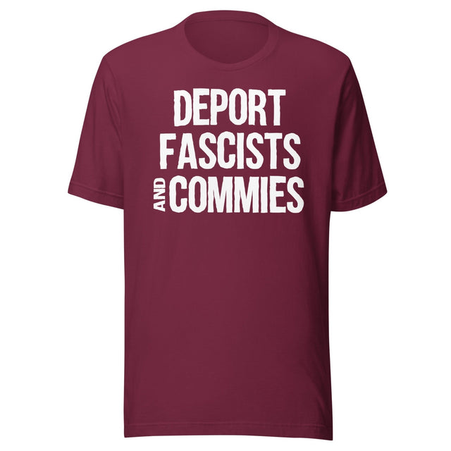 Deport Fascists And Commies Shirt