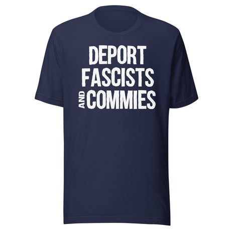 Deport Fascists And Commies Shirt