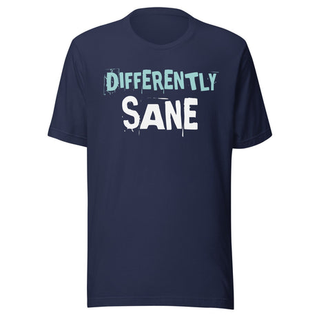 Differently Sane Shirt