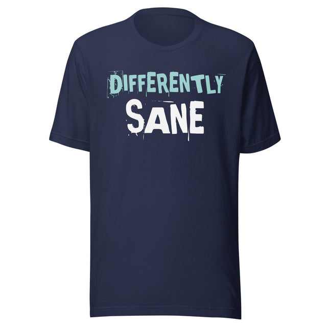 Differently Sane Shirt