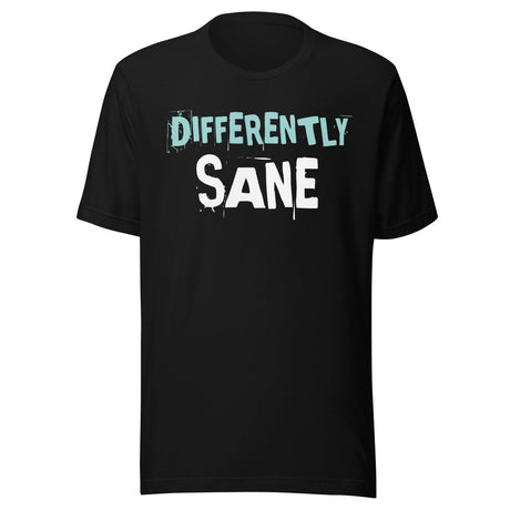 Differently Sane Shirt