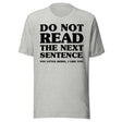 Do Not Read The Next Sentence Little Rebel Shirt