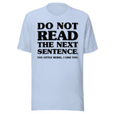 Do Not Read The Next Sentence Little Rebel Shirt