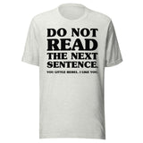 Do Not Read The Next Sentence Little Rebel Shirt