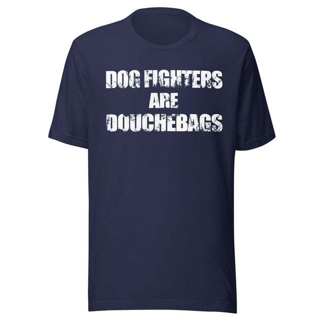 Dog Fighters Are Douchebags Shirt