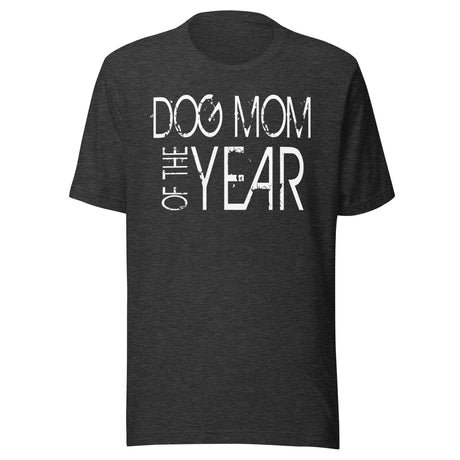 Dog Mom Of The Year Shirt