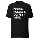 Dogs Horses Coffee And Wine Shirt