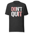 Don't Quit Do It Shirt