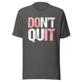 Don't Quit Do It Shirt