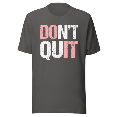 Don't Quit Do It Shirt