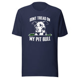 Don't Tread On My Pit Bull Shirt