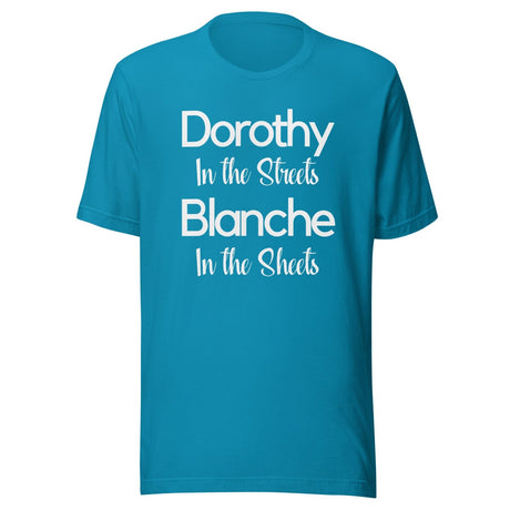 Dorothy In The Streets Blanche In The Sheets Shirt
