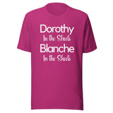 Dorothy In The Streets Blanche In The Sheets Shirt
