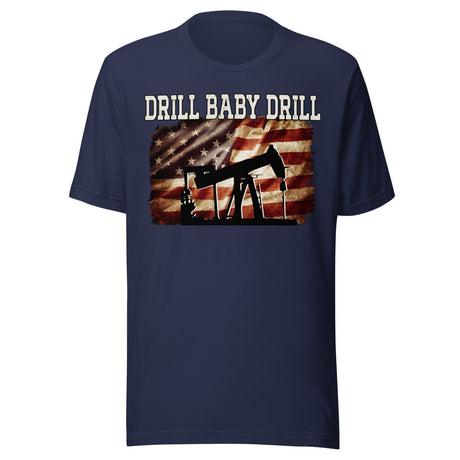 Drill Baby Drill Shirt