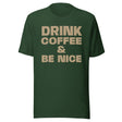 Drink Coffee And Be Nice Shirt