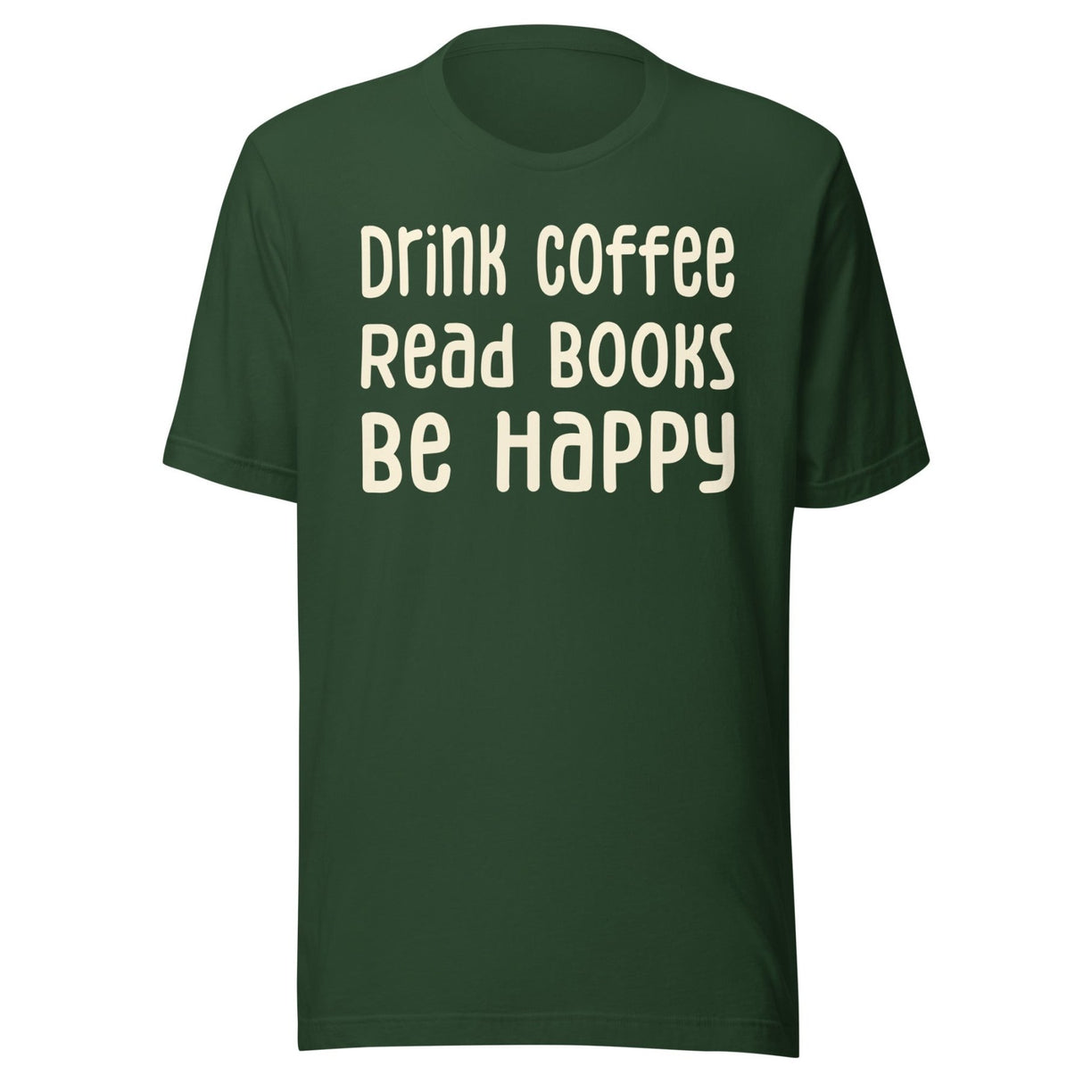 Drink Coffee Read Books Be Happy Shirt