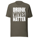 Drunk Wives Matter Shirt