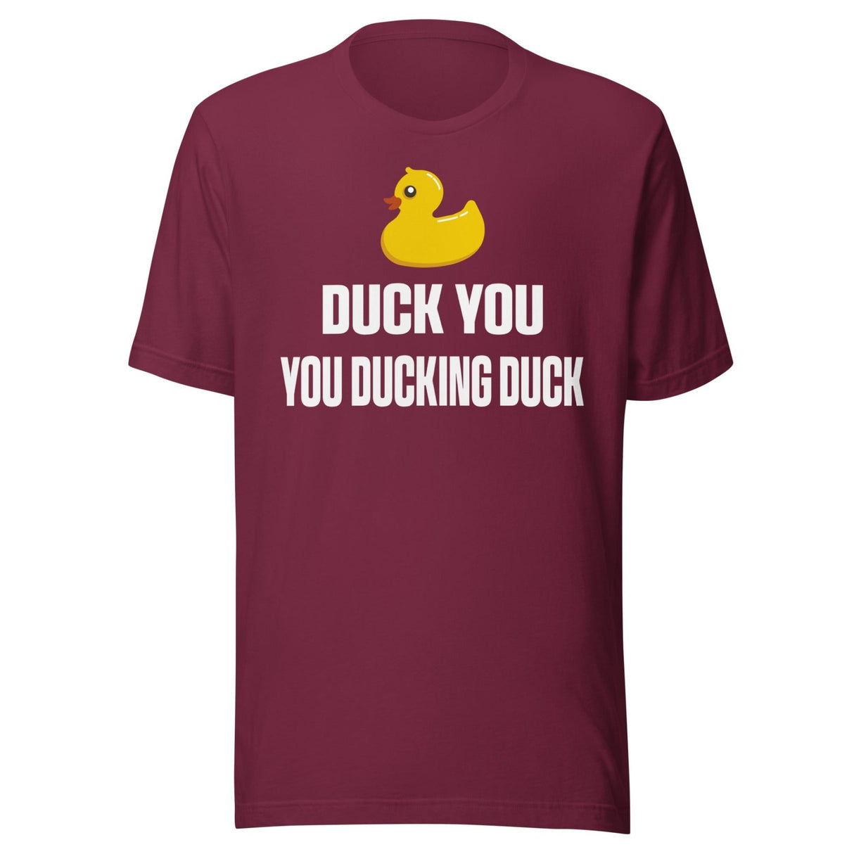 Duck You You Ducking Duck Shirt