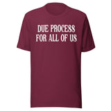 Due Process For All Shirt