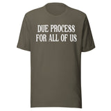Due Process For All Shirt