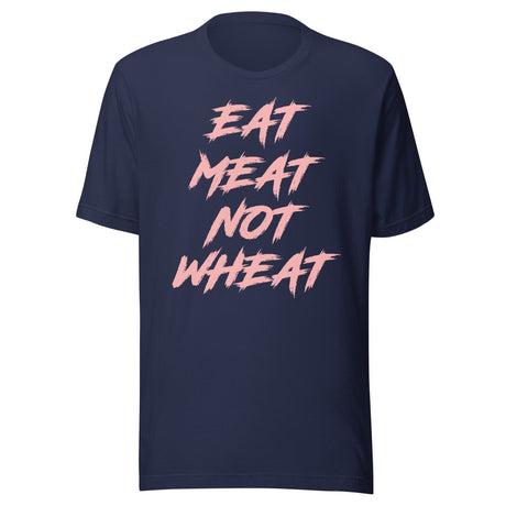 Eat Meat Not Wheat Shirt