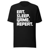 Eat Sleep Game Repeat Shirt