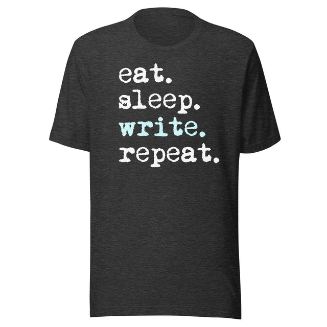 Eat Sleep Write Repeat Shirt