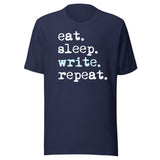 Eat Sleep Write Repeat Shirt