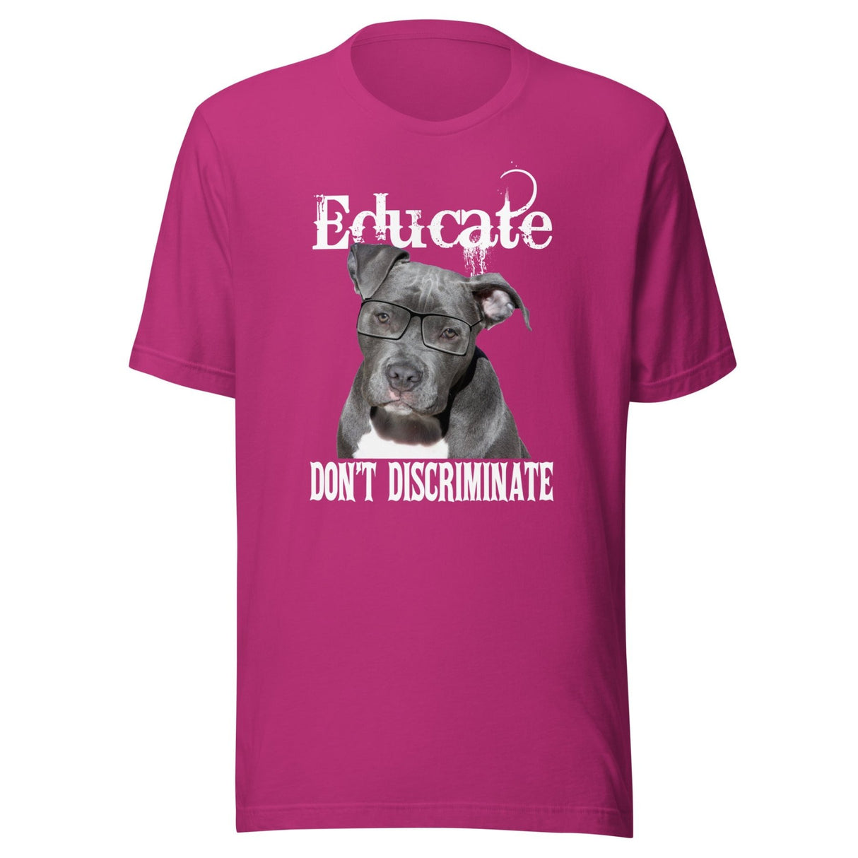 Educate Don't Discriminate Pit Bull Shirt