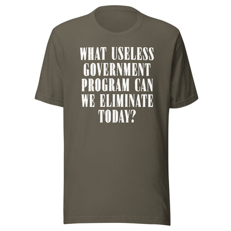 Eliminate Useless Government Programs Shirt