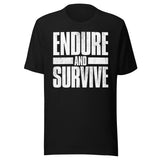 Endure And Survive Shirt