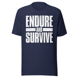 Endure And Survive Shirt