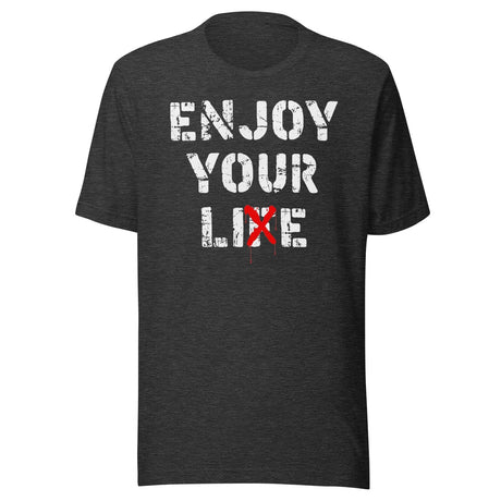 Enjoy Your Lie Shirt