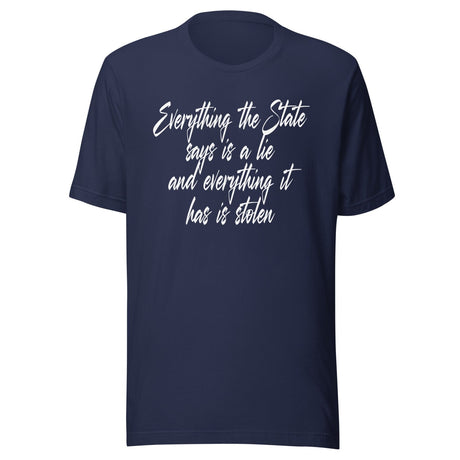Everything The State Says is a Lie Shirt