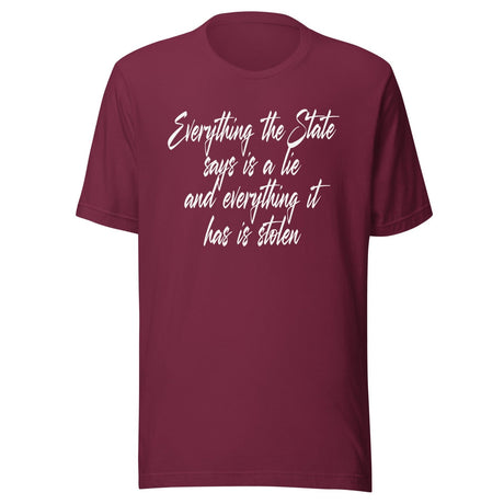 Everything The State Says is a Lie Shirt