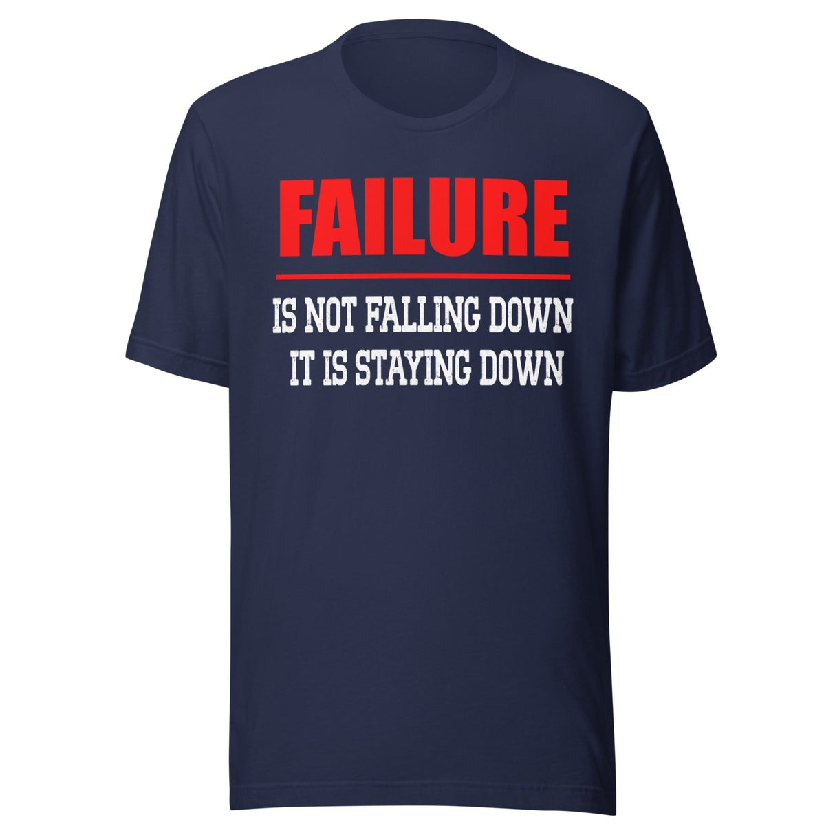 Failure Is Not Falling Down Shirt