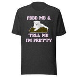 Feed Me And Tell Me I'm Pretty Bear Shirt