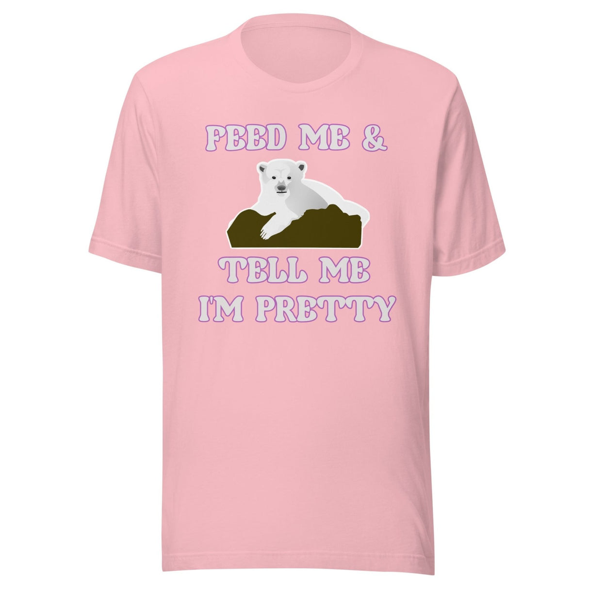 Feed Me And Tell Me I'm Pretty Bear Shirt